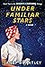 Under Familiar Stars (The D...