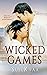 Wicked Games (A Wicked Games Novel)