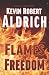 Flames of Freedom by Kevin Robert Aldrich