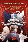 Een wereld zonder prinsen by Soman Chainani