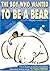 Boy Who Wanted to Be a Bear