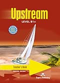 Upstream Intermediate B1+. Teacher's Book