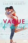 Vague de douceur by Sawyer Bennett