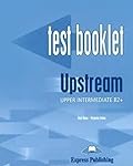 Upstream Upper Intermediate B2+ Test Booklet with Key