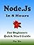 Node.Js Programming, In 8 H...