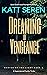 Dreaming of Vengeance