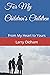 For My Children's Children by Larry Oldham