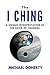 I Ching: A Unique Interpret...