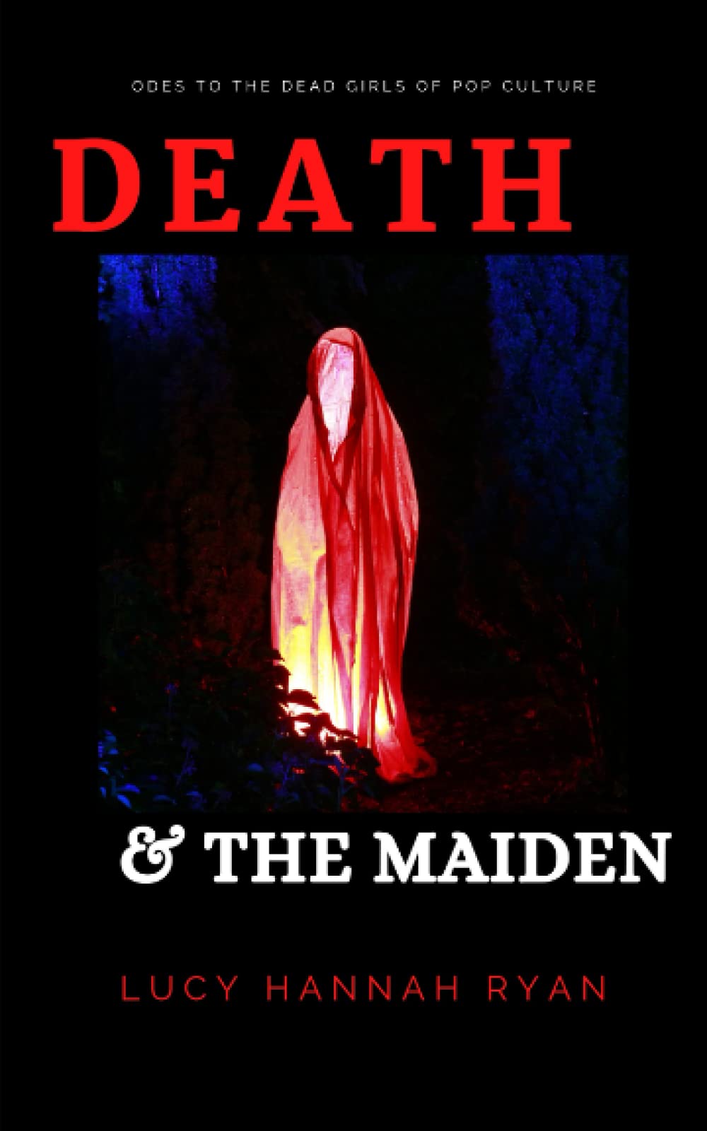 Death & The Maiden: Odes to the Dead Girls of Pop Culture (Paperback)