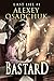 Bastard (Last Life, #1)