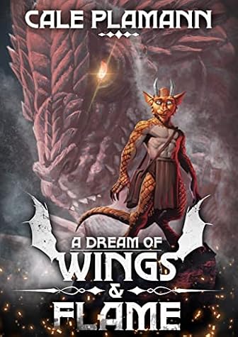 A Dream of Wings & Flame by Cale Plamann book cover