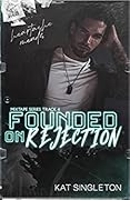 Founded on Rejection