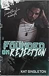 Founded on Rejection by Kat Singleton