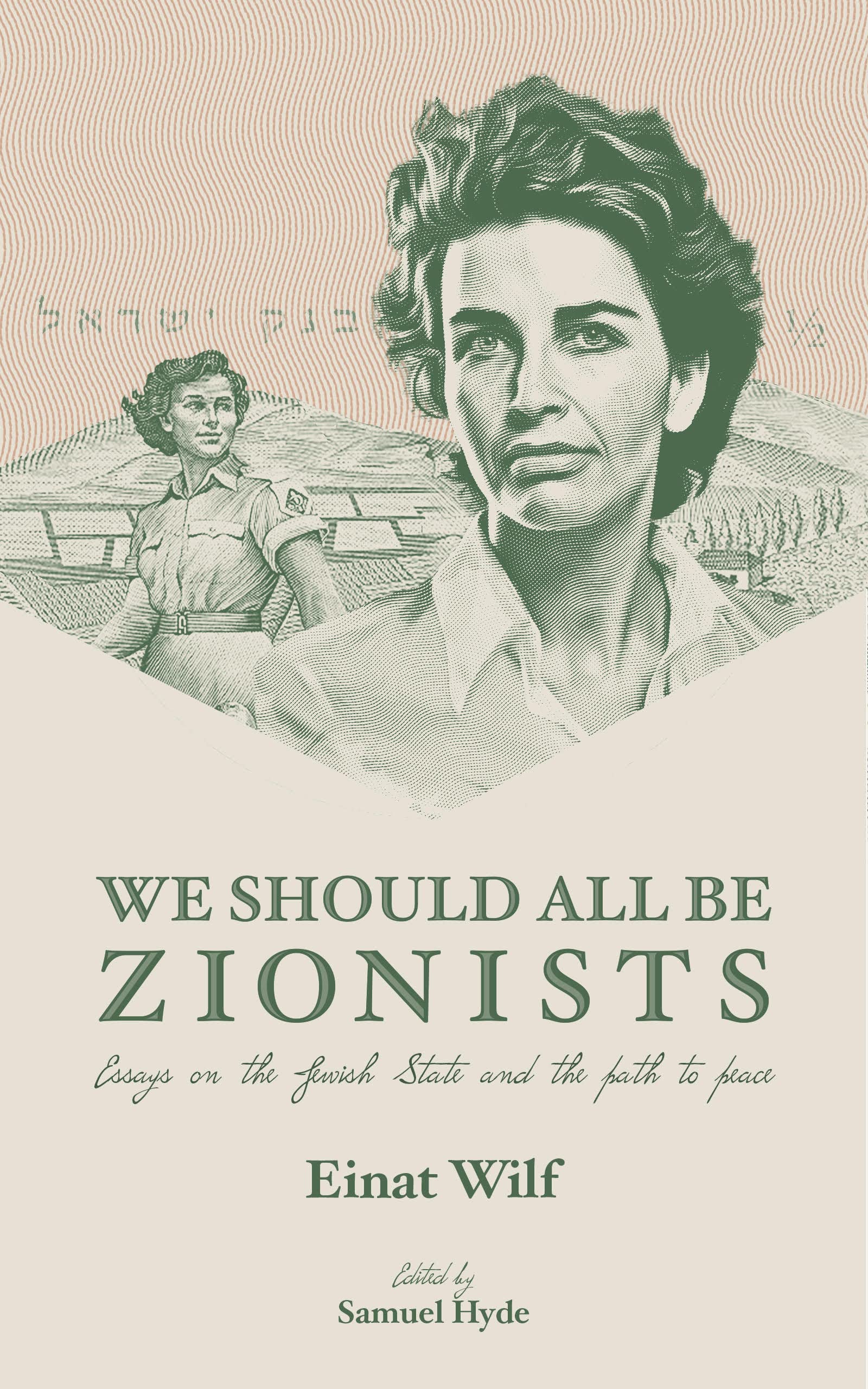 We Should All Be Zionists: Essays on the Jewish State and the Path to Peace (Kindle Edition)