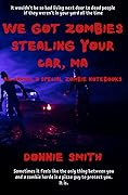 We Got Zombies Stealing Your Car, Ma