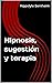 Hipnosis, sugestión y terapia