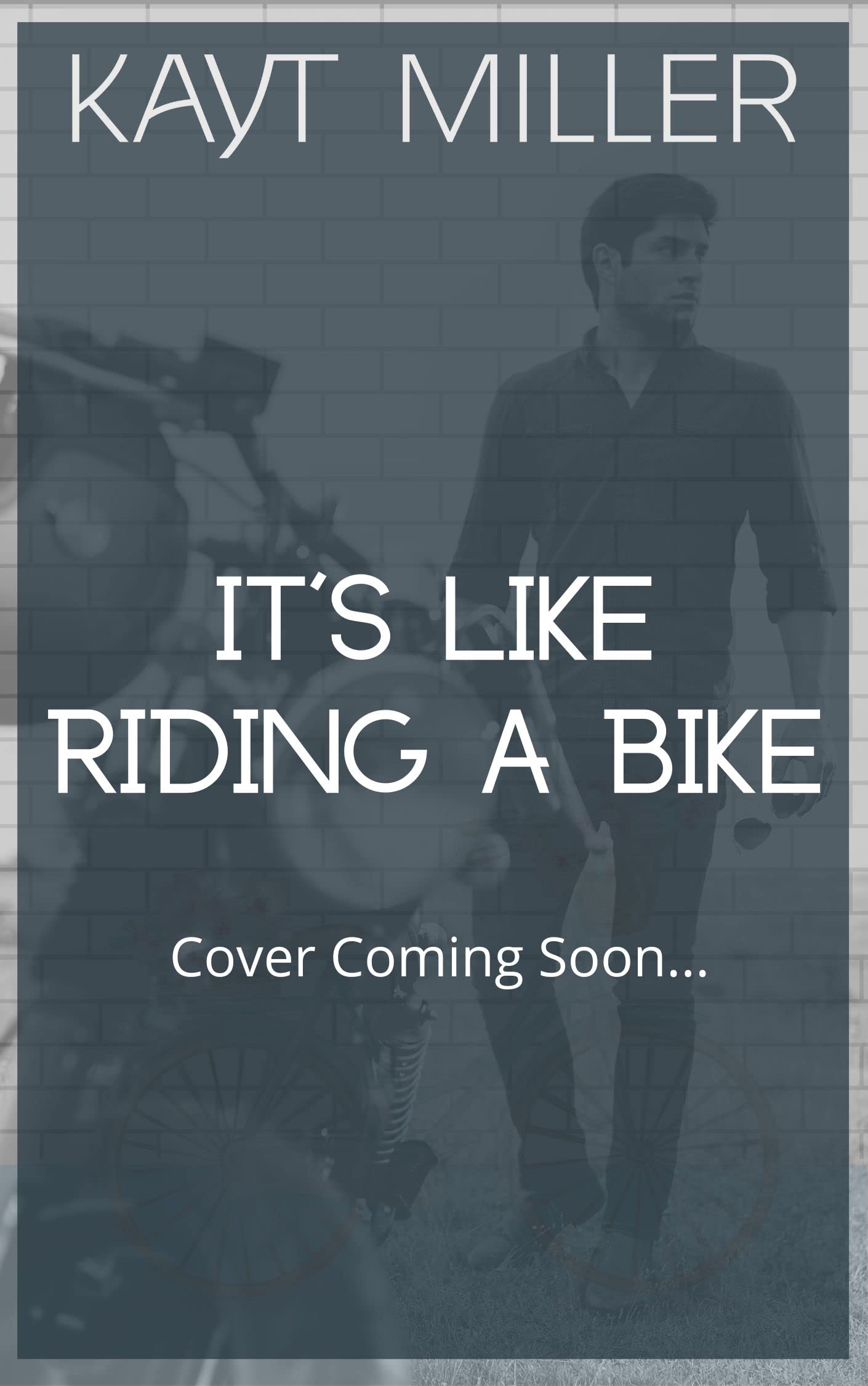 It's Like Riding a Bike (ebook)