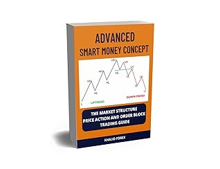 SMART MONEY CONCEPT : The Market Structure, Price Action and Order Block Trading Guide
