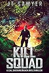 The Kill Squad (Cal Shepard Black Ops Espionage #4)