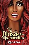 La Diosa de los ojos amarillos (Spanish Edition)