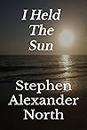 I Held The Sun