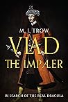 Vlad the Impaler: In search of the real Dracula