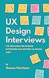 UX Design Interviews: The job guide for passing interviews and getting UX Design jobs