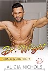 Dr. Wright: Series Vol. 2: Books 6-10 (Millionaire Doctors' Club) Dr. Wright: Series Vol. 2: Books 6-10 (Millionaire Doctors' Club)