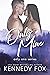 Only Mine by Kennedy Fox