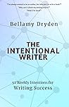 The Intentional Writer by Bellamy Dryden