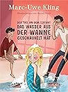 Der Tag, an dem Tiffany das Wasser aus der Wanne geschaukelt hat by Marc-Uwe Kling