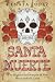 Santa Muerte: The History and Rituals of the Mexican Folk Saint