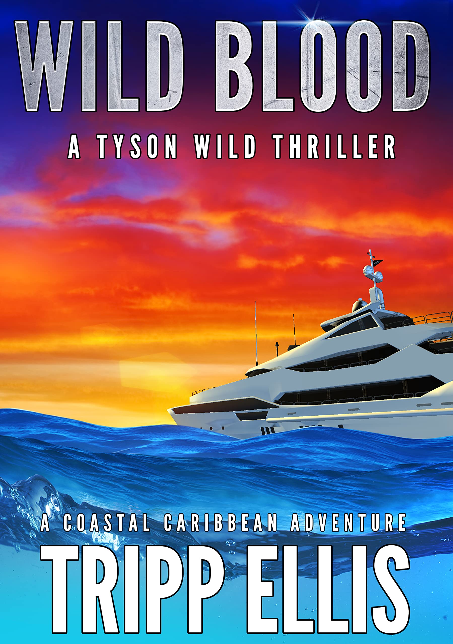 Wild Blood (Tyson Wild Thriller, #46)