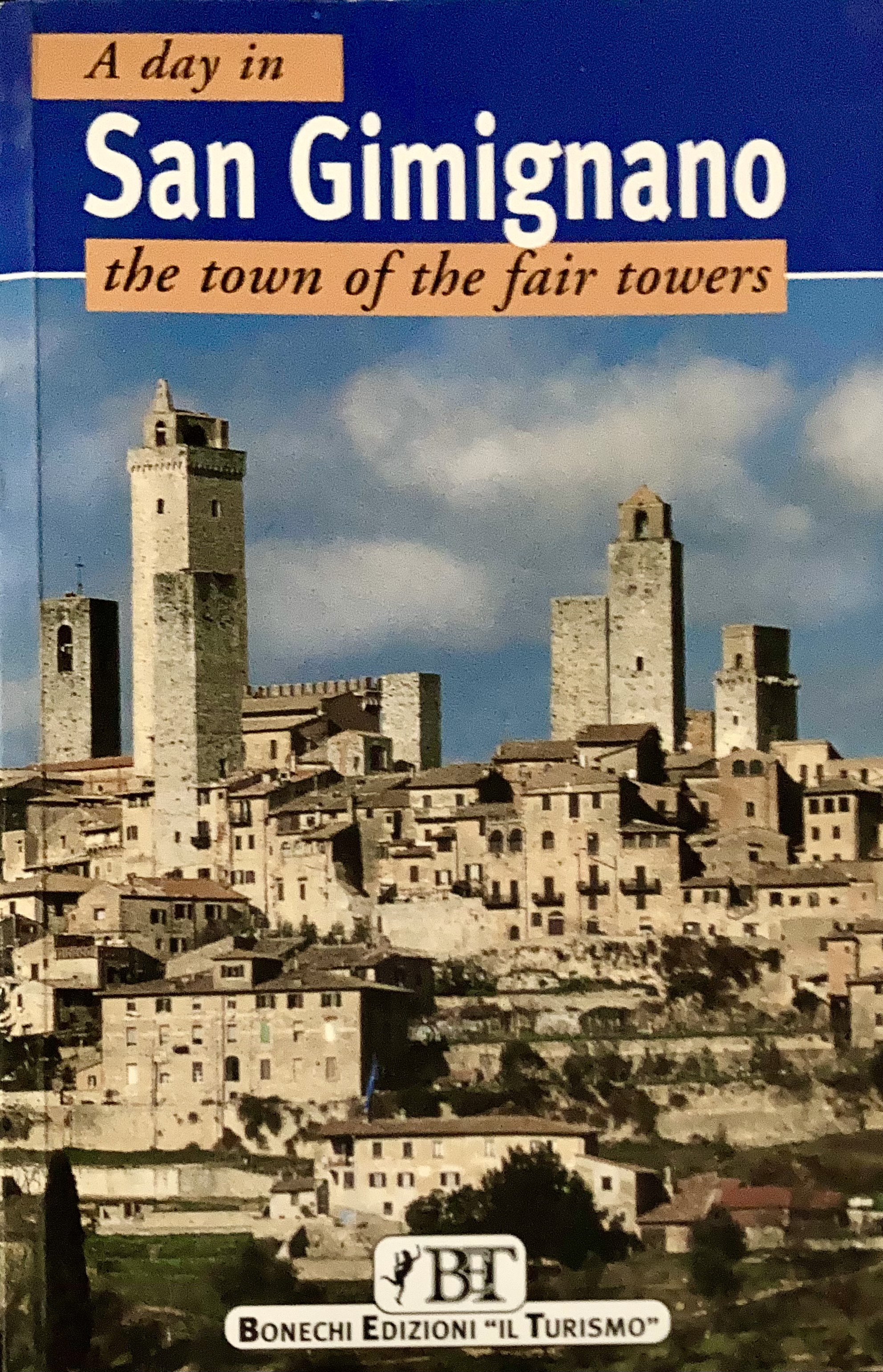 A Day in San Gimignano: The Town of the Fair Towers (Paperback)