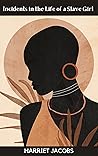 Incidents in the Life of a Slave Girl Book cover for Incidents in the Life of a Slave Girl