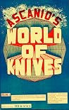 Ascanio's World Of Knives