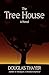 The Tree House by Douglas Thayer