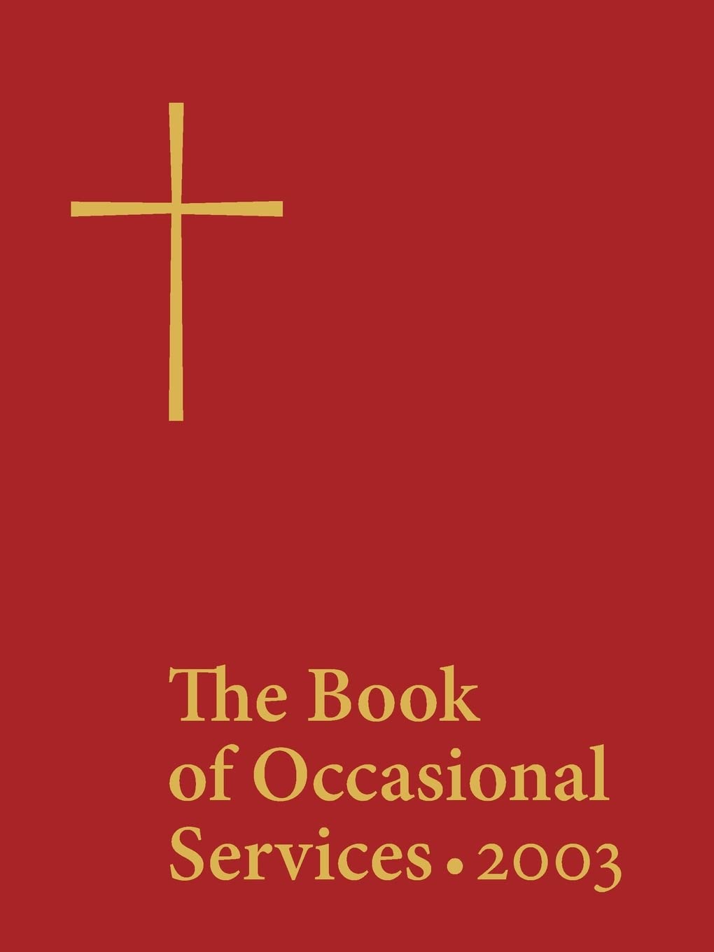 The Book of Occasional Services 2003 Edition (Paperback)