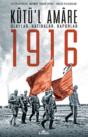 Kûtü'l Amâre - 1916, Olaylar, Hatıralar, Raporlar (Paperback)