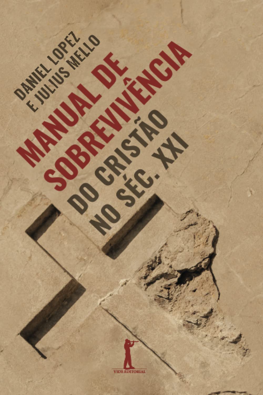 Manual de sobrevivência do cristão no século XXI (Portuguese Edition)
