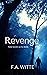 Revenge by F.A. Witte