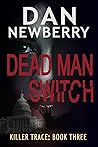 Killer Trace: Dead Man Switch (Book Three in the Killer Trace Series)...