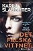 Det falska vittnet by Karin Slaughter