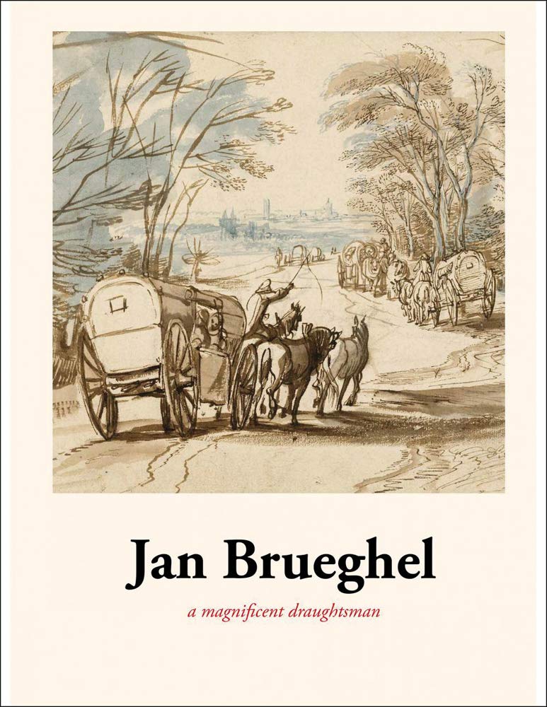 Jan Brueghel: A magnificent Draughtsman (Paperback)