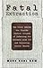 Fatal Extraction: The Story...