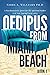 Oedipus from Miami Beach: Book 1