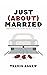 Just (About) Married