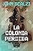 La colonia perdida by John Scalzi