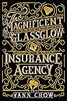 The Magnificent Glassglow Insurance Agency The Magnificent Glassglow Insurance Agency