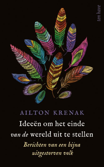 Ideeën om het einde van de wereld uit te stellen: Berichten van een bijna uitgestorven volk
